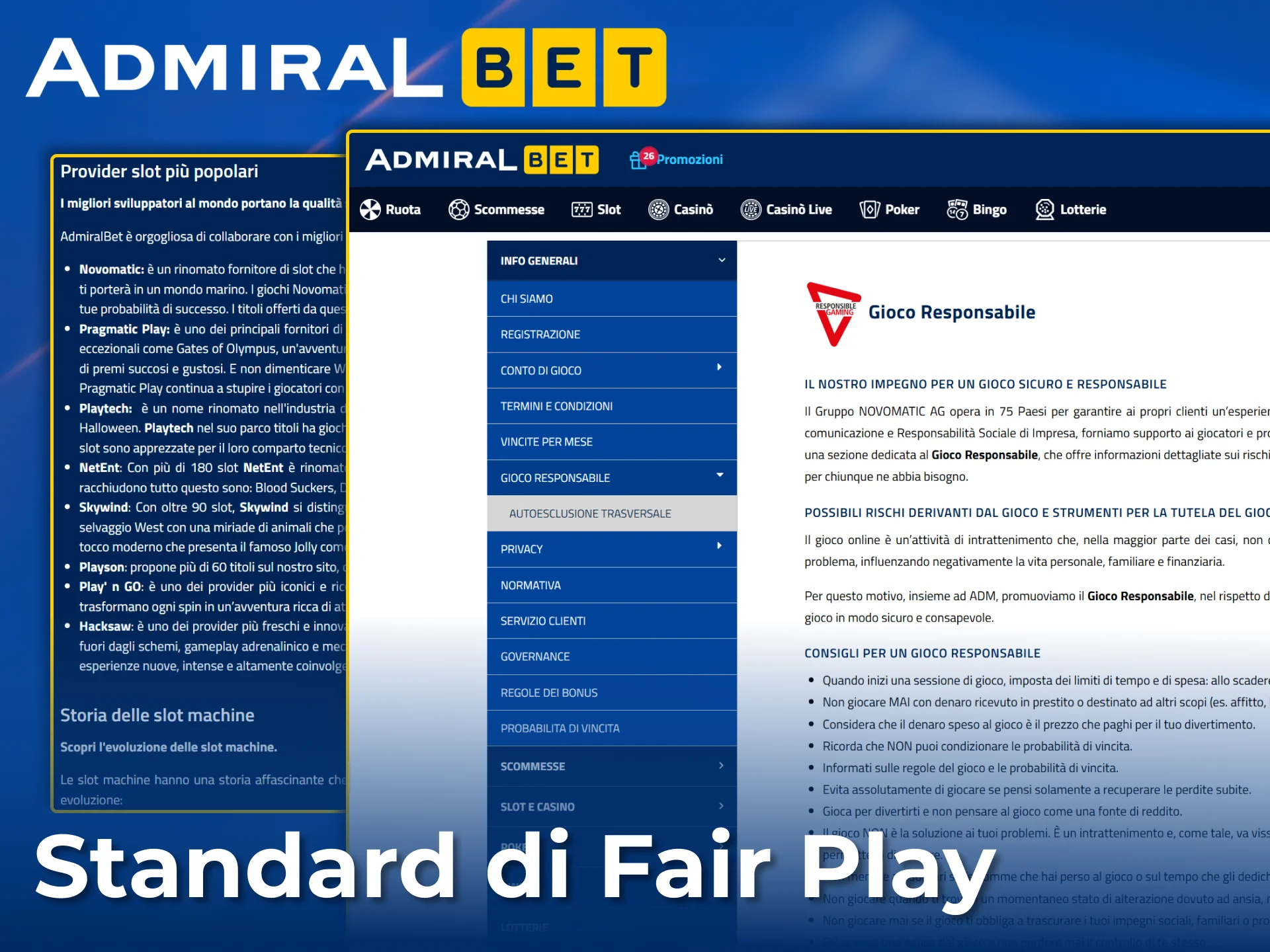 AdmiralBet garantisce standard di gioco leale e responsabile per tutti gli utenti.