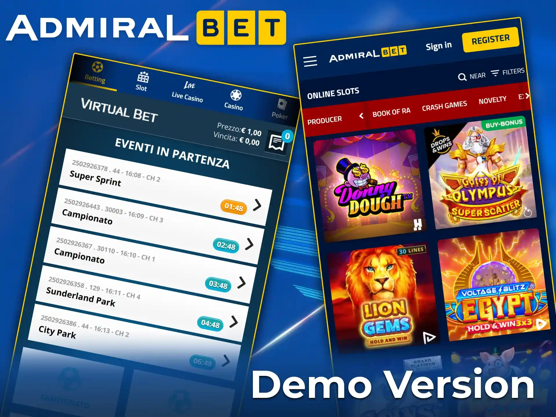 AdmiralBet offers you risk-free demo games.