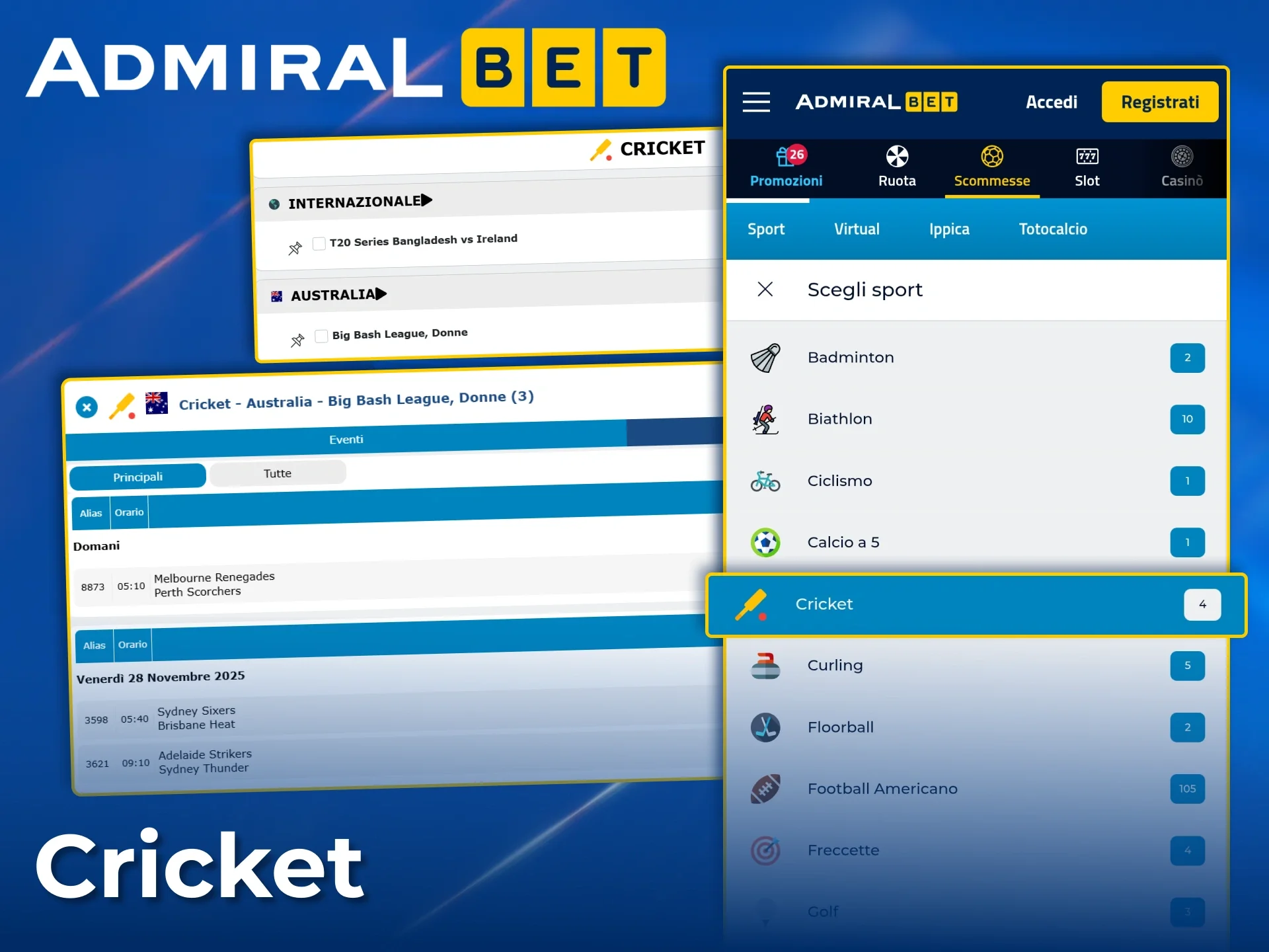 Trova e scommetti facilmente su tutti i principali campionati di cricket su AdmiralBet.